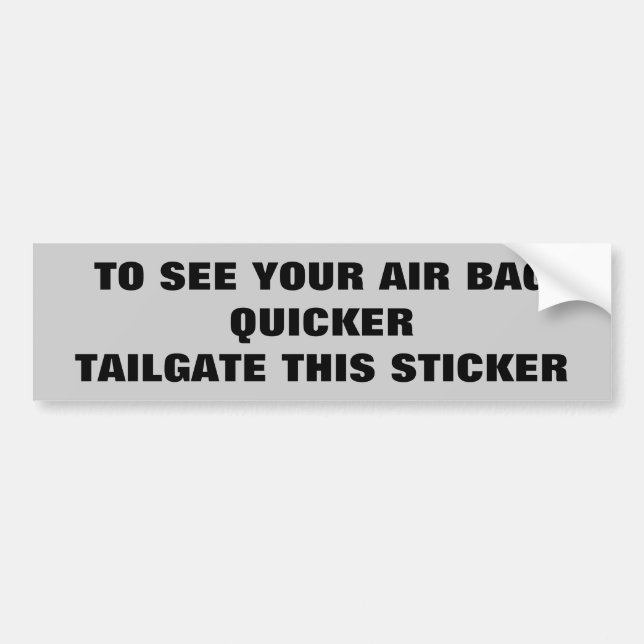 Airbag Quicker? Tailgate this Sticker (Front)
