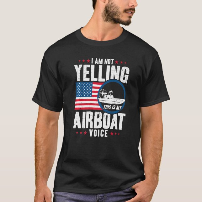 Airboat Captain My Airboat Voice American Flag Pre T-Shirt (Front)