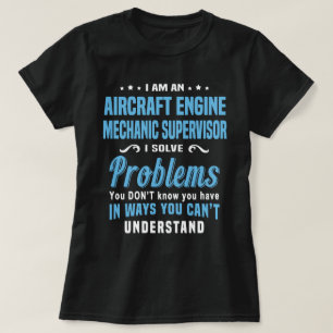 Aircraft Engine Mechanic Supervisor T-Shirt