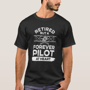 Aircraft Flying For A Retired Pilot T-Shirt