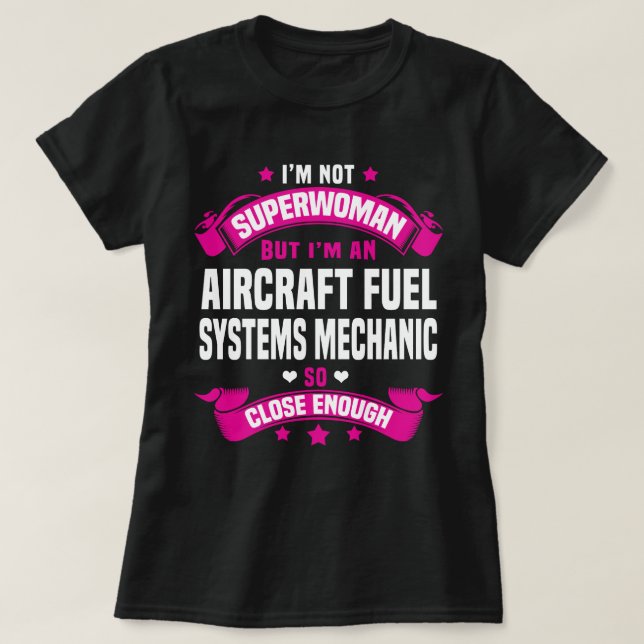 Aircraft Fuel Systems Mechanic T-Shirt (Design Front)