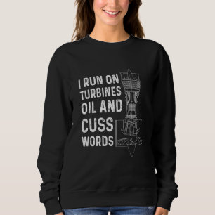 Aircraft Maintenance Quote For An Aeroplane Mechan Sweatshirt
