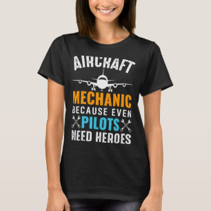 Aircraft Mechanic Aviation Technician Quote Plane T-Shirt