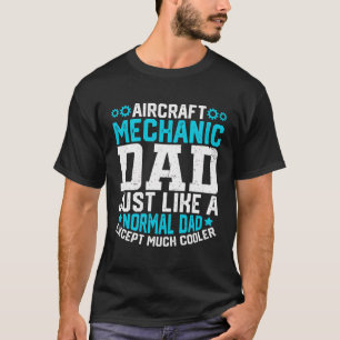 Aircraft Mechanic Dad Aeroplane Maintenance Father T-Shirt