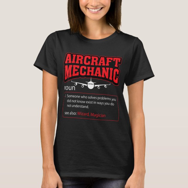 Aircraft Mechanic Definition Aeroplane Mechanic T-Shirt (Front)