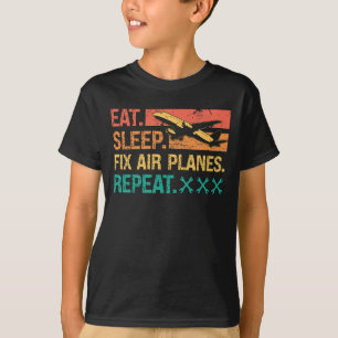 Aircraft Mechanic Eat Sleep Fix Air Planes Repeat T-Shirt