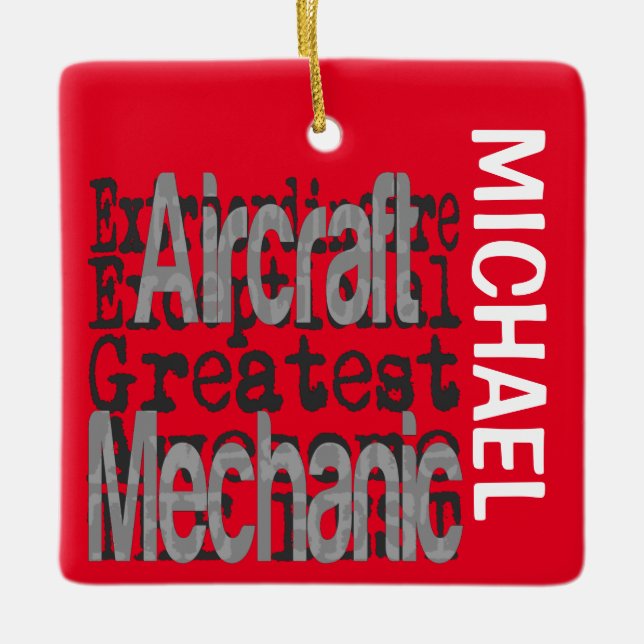 Aircraft Mechanic Extraordinaire CUSTOM Ceramic Ornament (Front)