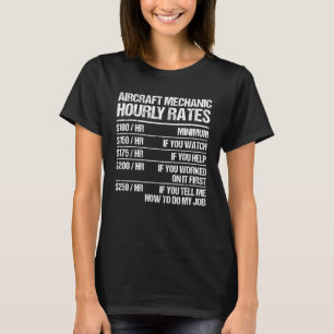 Aircraft Mechanic Hourly Rates Fix Airplanes T-Shirt