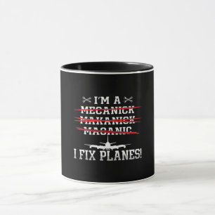 Aircraft Mechanic I'm A I Fix Planes Aviation Mug