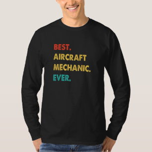 AIRCRAFT MECHANIC Retro Best AIRCRAFT MECHANIC Eve T-Shirt