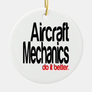 Aircraft Mechanics Do It Better Ceramic Tree Decoration