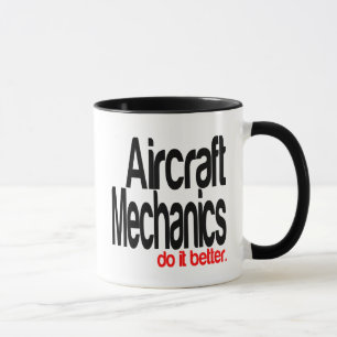 Aircraft Mechanics Do It Better Mug