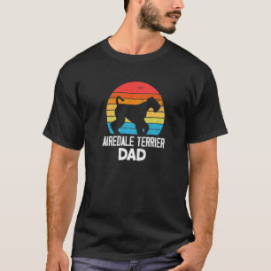 Airedale Terrier Dad Vintage Retro for Dog Lovers  T-Shirt