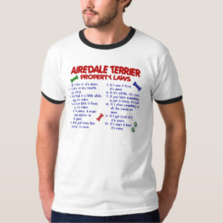 AIREDALE TERRIER Property Laws 2 T-Shirt