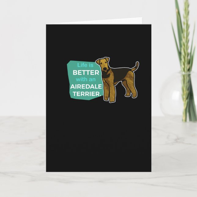 Airedale Terrier Saying Gift Idea Birthday Card (Front)