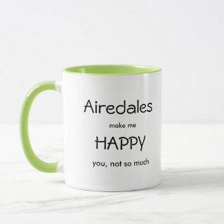 Airedales Make Me Happy Mug