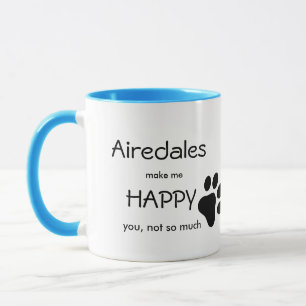 Airedales Make Me Happy Mug
