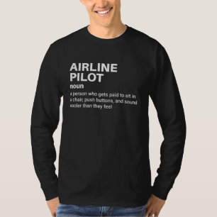 Airline Pilot - Funny Definition T-Shirt
