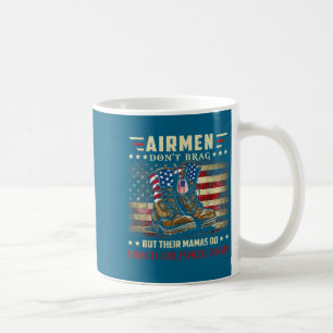 Airmen don't brag proud air force mama family matc coffee mug