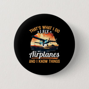 Airplane Aircraft Lot - That's What I Do I Fly Air 6 Cm Round Badge