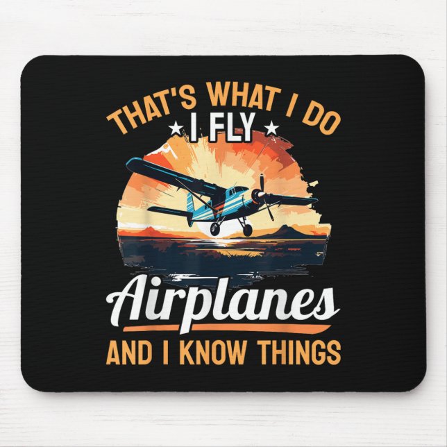 Airplane Aircraft Lot - That's What I Do I Fly Air Mouse Mat (Front)