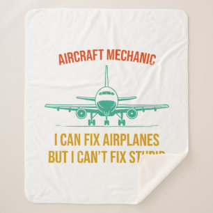 Airplane mechanic i can fix airplanes but i can't  sherpa blanket
