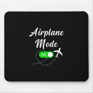 Airplane Mode Funny Travel Pilot Plane Vacation Mouse Mat