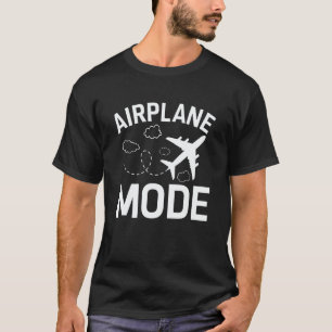 Airplane Mode Pilot Airplane Plane Aviation  26 T-Shirt