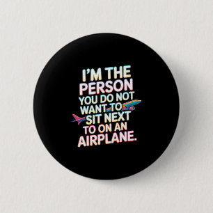 Airport Humor Unhinged Funny Emrring Vacation Gag 6 Cm Round Badge