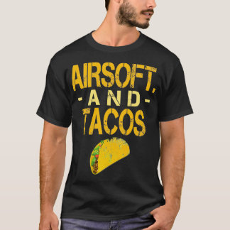 Airsoft And Tacos Funny T-Shirt