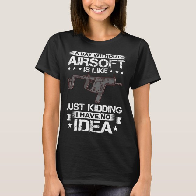 Airsoft Gun Game Shooting Training Player Airsofti T-Shirt (Front)