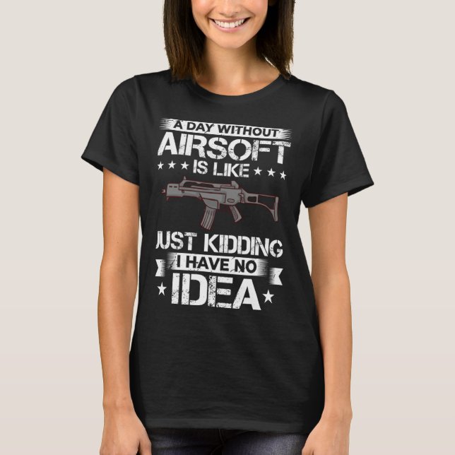Airsoft Gun Game Shooting Training Player Airsofti T-Shirt (Front)
