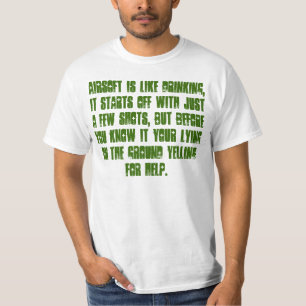 Airsoft is a bit like drinking... T-Shirt
