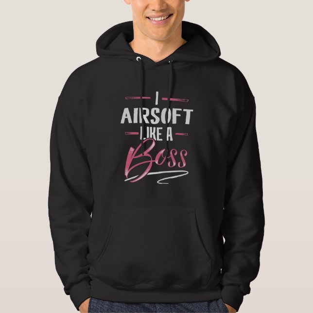 AIRSOFT Like A Boss Lady Boss Girl Power Hoodie (Front)