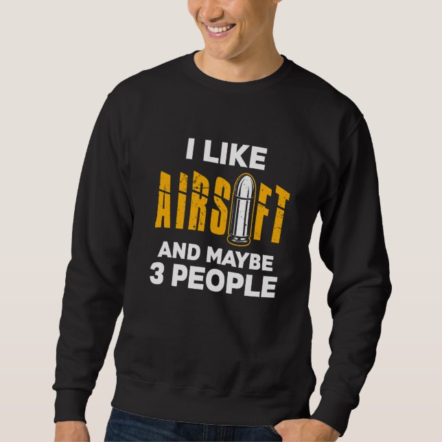 Airsoft Player Team Sport Competition  17 Sweatshirt (Front)