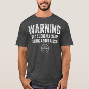 Airsoft  Warning Outdoor Combat Sport Gun Gift T-Shirt