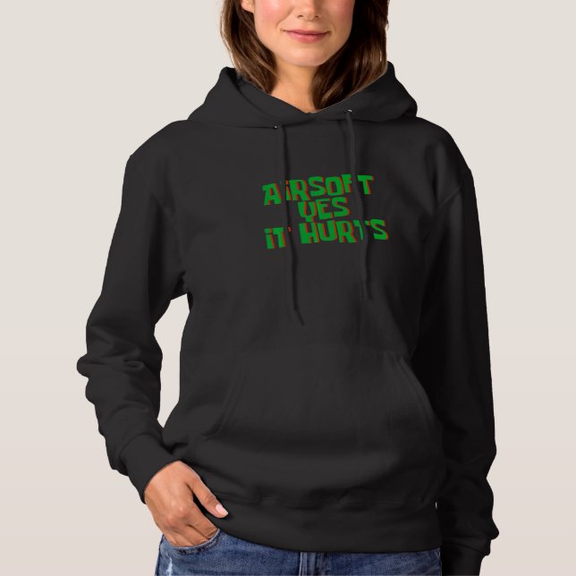 Airsoft Yes It Hurts       Hoodie (Front)