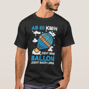 Airtime Is My Happy Time Hot Air Balloon Drive Bal T-Shirt