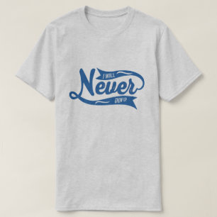 Airwing I will never grow up adult men and women t T-Shirt