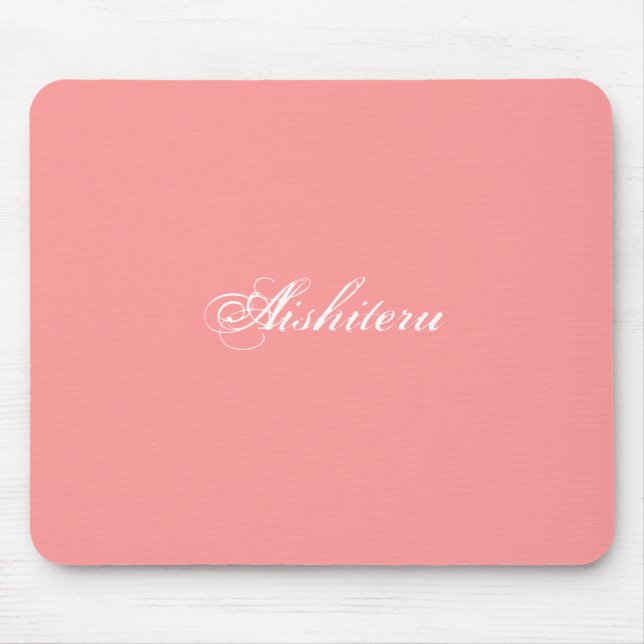 Aishiteru in pink mousepad (Front)