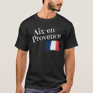 Aix En Provence France Flag French City of Aix En  T-Shirt