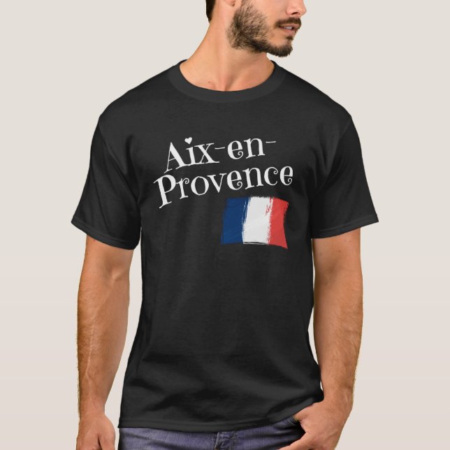 Aix En Provence France Flag French City of Aix En  T-Shirt (Front)