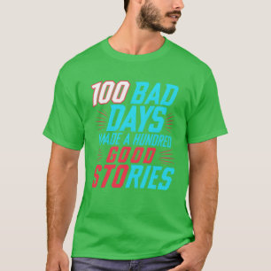 AJR 100 Bad Days make a hundred Good Stories T-Shirt