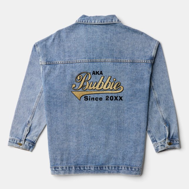 AKA Bubbie (means Grandma in Yiddish) since... Denim Jacket (Back)
