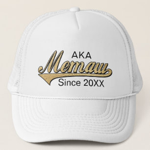 AKA Memaw Since .... Trucker Hat