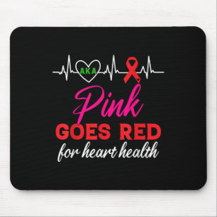 Aka Pink Goes Red For Heart Health Awareness For W Mouse Mat