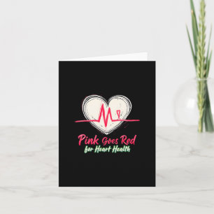 Aka Pink Goes Red Heart Health Awareness Costume F Card