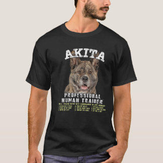 Akita Brindle Professional Human Trainer T-Shirt