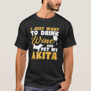 Akita Design Drink Wine And Pet T-Shirt