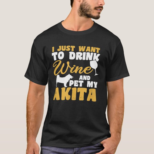Akita Design Drink Wine And Pet T-Shirt (Front)